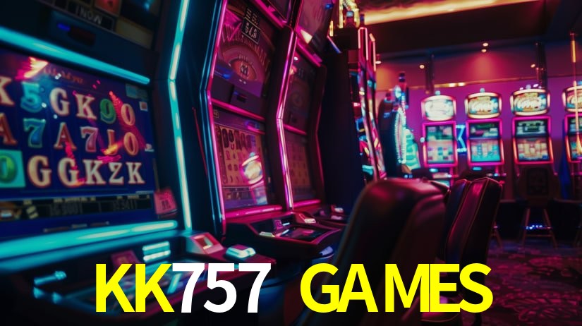 KK757 GAMES Plataforma Oficial